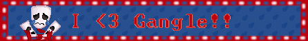 I _3 Gangle!!